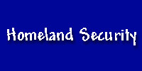HOMELAND SECURITY